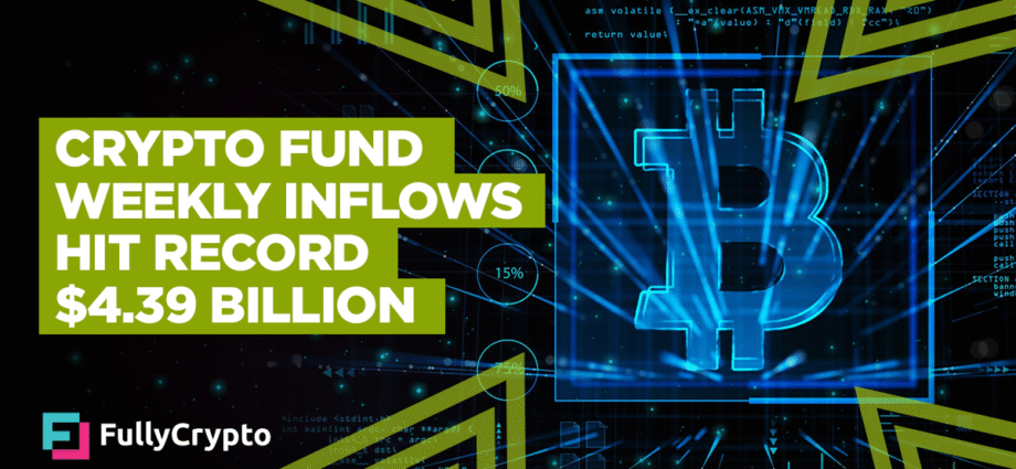 Crypto Fund Weekly Inflows Hit Fable $4.39 Billion